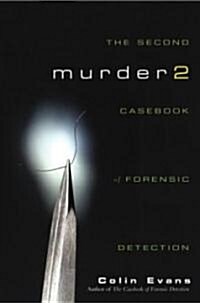 Murder Two: The Second Casebook of Forensic Detection (Hardcover)