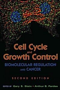 Cell Cycle and Growth Control: Biomolecular Regulation and Cancer (Hardcover, 2, Revised)