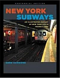 New York Subways: An Illustrated History of New York Citys Transit Cars (Hardcover, Centennial)