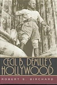 Cecil B. Demilles Hollywood (Hardcover)