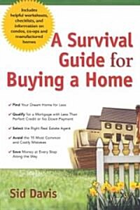 A Survival Guide for Buying a Home (Paperback)