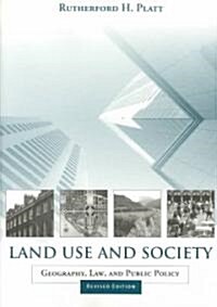 Land Use and Society, Revised Edition: Geography, Law, and Public Policy (Paperback, 2, Revised)