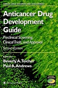 [중고] Anticancer Drug Development Guide: Preclinical Screening, Clinical Trials, and Approval (Hardcover, 2004)