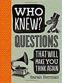 Who Knew? Questions That Will Make You Think Again (Paperback)