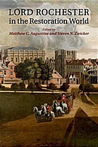 Lord Rochester in the Restoration World (Paperback)