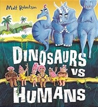 Dinosaurs vs Humans (Paperback)