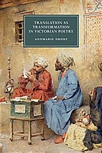 Translation as Transformation in Victorian Poetry (Paperback)