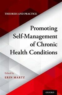 Promoting self-management of chronic health conditions : theories and practice