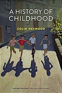 A History of Childhood (Paperback, 2 ed)