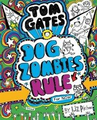 Tom Gates: DogZombies Rule (For now...) (Paperback)