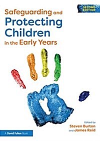 Safeguarding and Protecting Children in the Early Years (Paperback, 2 ed)