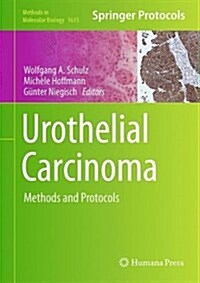 Urothelial Carcinoma: Methods and Protocols (Hardcover, 2018)