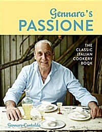 Gennaros Passione : The classic Italian cookery book (Hardcover)