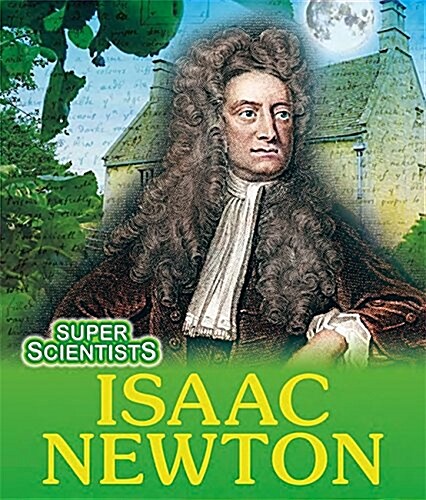 Super Scientists: Isaac Newton (Paperback, Illustrated ed)