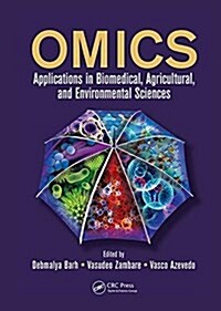 Omics : Applications in Biomedical, Agricultural, and Environmental Sciences (Paperback)