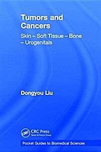 Tumors and Cancers : Skin – Soft Tissue – Bone – Urogenitals (Hardcover)