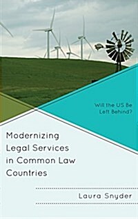 Modernizing Legal Services in Common Law Countries: Will the Us Be Left Behind? (Hardcover)