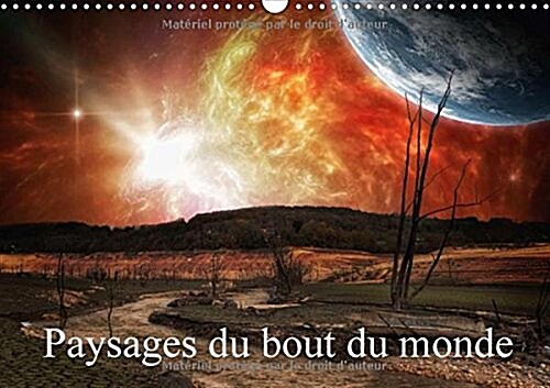 Paysages Du Bout Du Monde 2018 : Promenades Aux Frontieres De Lunivers (Calendar, 3 ed)