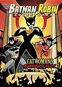 Catwomans Purrfect Plot (Paperback)