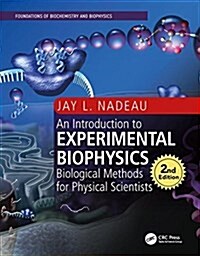 Introduction to Experimental Biophysics: Biological Methods for Physical Scientists (Paperback, 2)