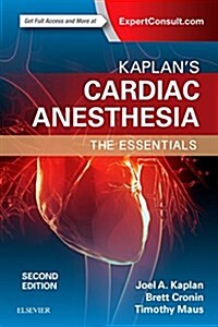 Kaplans Essentials of Cardiac Anesthesia (Paperback)
