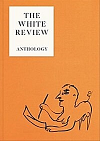 The White Review Anthology (Paperback)