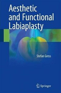 Aesthetic and functional labiaplasty [electronic resource]