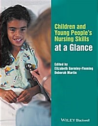 Children and Young Peoples Nursing Skills at a Glance (Paperback)