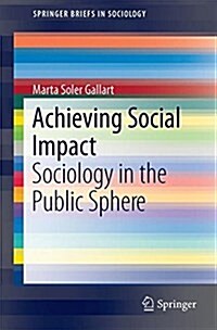 Achieving Social Impact: Sociology in the Public Sphere (Paperback, 2017)