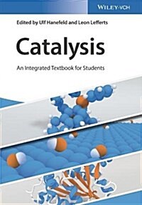 Catalysis: An Integrated Textbook for Students (Paperback)