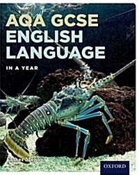 AQA GCSE English Language in a Year Student Book (Paperback)