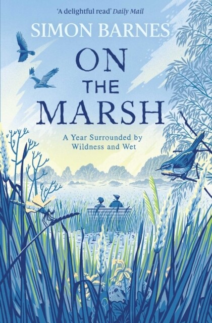 On the Marsh : A Year Surrounded by Wildness and Wet (Paperback)