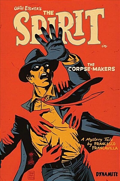 Will Eisners the Spirit: the Corpse-Makers (Signed Hardcover) (Hardcover)