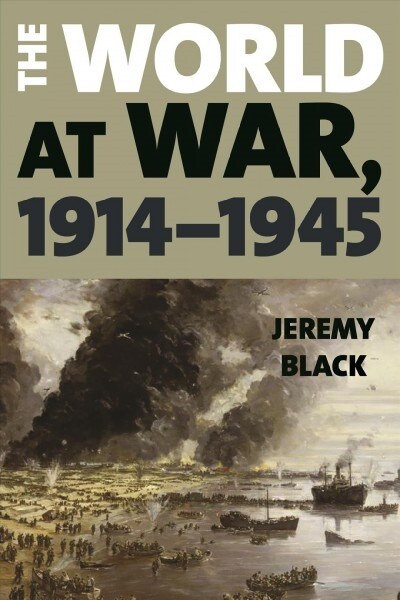 The World at War, 1914-1945 (Hardcover)
