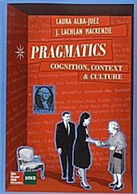 PRAGMATICS: COGNITION. CONTEXT AND CULTURE. (Paperback)