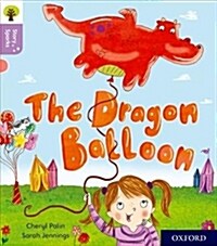 Oxford Reading Tree Story Sparks: Oxford Level 1+: The Dragon Balloon (Paperback)