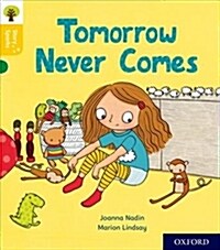 Oxford Reading Tree Story Sparks: Oxford Level 5: Tomorrow Never Comes (Paperback)