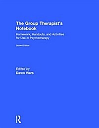 The Group Therapists Notebook : Homework, Handouts, and Activities for Use in Psychotherapy (Hardcover, 2 ed)