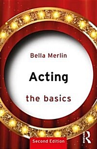 Acting: The Basics (Paperback, 2 ed)