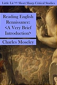 Reading English Renaissance : A Very Brief Introduction (Paperback)