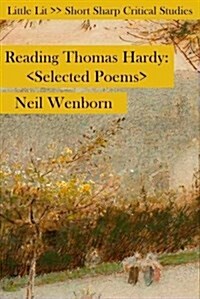 Reading Thomas Hardy : Selected Poems (Paperback)