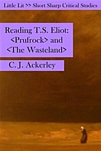 Reading T S Eliot : Prufrock and the Wasteland (Paperback)