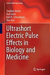 Ultrashort Electric Pulse Effects in Biology and Medicine (Hardcover, 2021)