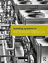 Building Systems in Interior Design (Hardcover)