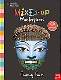 British Museum: Mixed-Up Masterpieces, Funny Faces (Hardcover)