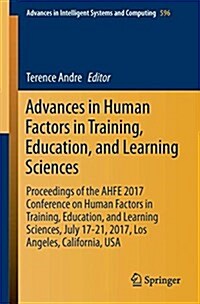 Advances in Human Factors in Training, Education, and Learning Sciences: Proceedings of the Ahfe 2017 International Conference on Human Factors in Tra (Paperback, 2018)