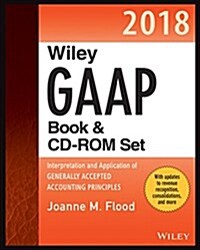 Wiley GAAP 2018: Interpretation and Application of Generally Accepted Accounting Principles Set (Paperback)
