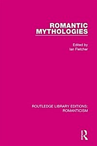 Romantic Mythologies (Paperback)