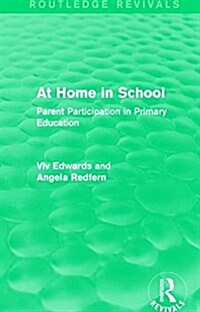 At Home in School (1988) : Parent Participation in Primary Education (Hardcover)