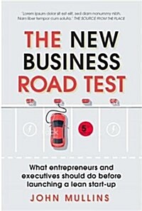 New Business Road Test, The : What entrepreneurs and investors should do before launching a lean start-up (Paperback, 5 ed)